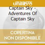 Captain Sky - Adventures Of Captain Sky cd