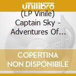 (LP Vinile) Captain Sky - Adventures Of Captain Sky vinile