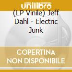 (LP Vinile) Jeff Dahl - Electric Junk lp vinile
