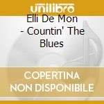 Elli De Mon - Countin' The Blues cd