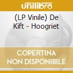 (LP Vinile) De Kift - Hoogriet vinile