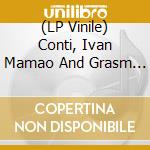 (LP Vinile) Conti, Ivan Mamao And Grasm - A Mina / Caatinga vinile