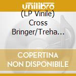 (LP Vinile) Cross Bringer/Treha Sekto - 7-Masked God -Ltd- vinile