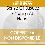 Sense Of Justice - Young At Heart cd