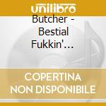 Butcher - Bestial Fukkin' Warmachine cd