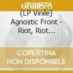 (LP Vinile) Agnostic Front - Riot, Riot Upstart (Ltd.Coloured Vinyl) lp vinile