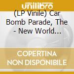 (LP Vinile) Car Bomb Parade, The - New World Hardcore lp vinile