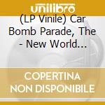 (LP Vinile) Car Bomb Parade, The - New World Hardcore vinile