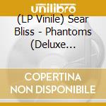 (LP Vinile) Sear Bliss - Phantoms (Deluxe Splatter Vinyl Version) vinile
