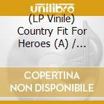 (LP Vinile) Country Fit For Heroes (A) / Various (Black) vinile