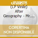 (LP Vinile) After Geography - Mr. Rain vinile