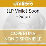 (LP Vinile) Soon - Soon lp vinile