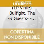 (LP Vinile) Bullfight, The -& Guests- - Some Divine Gift lp vinile