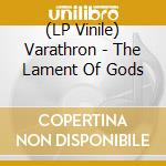 (LP Vinile) Varathron - The Lament Of Gods vinile
