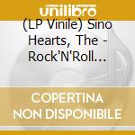 (LP Vinile) Sino Hearts, The - Rock'N'Roll Hurricane vinile
