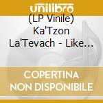 (LP Vinile) Ka'Tzon La'Tevach - Like Lambs To The Slaughter vinile