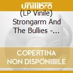 (LP Vinile) Strongarm And The Bullies - You Had It Coming (Gold Vinyl) lp vinile
