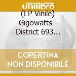 (LP Vinile) Gigowatts - District 693 (Marbled) vinile