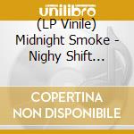 (LP Vinile) Midnight Smoke - Nighy Shift (Marbled) vinile