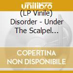 (LP Vinile) Disorder - Under The Scalpel Blade vinile