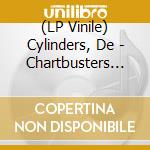 (LP Vinile) Cylinders, De - Chartbusters 79 To 82 vinile