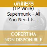 (LP Vinile) Supermunk - All You Need Is Air vinile