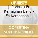 (LP Vinile) En Kernaghan Band - En Kernaghan Band vinile