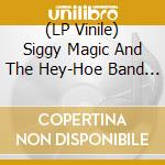 (LP Vinile) Siggy Magic And The Hey-Hoe Band - Commercials For Free cd
