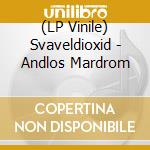 (LP Vinile) Svaveldioxid - Andlos Mardrom vinile