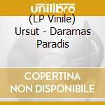 (LP Vinile) Ursut - Dararnas Paradis vinile