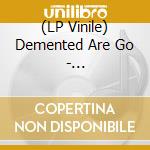 (LP Vinile) Demented Are Go - Hellucifernation (180Gr) vinile