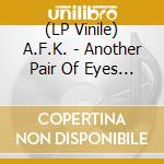 (LP Vinile) A.F.K. - Another Pair Of Eyes (Pink) vinile