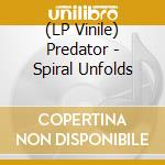(LP Vinile) Predator - Spiral Unfolds vinile