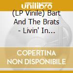 (LP Vinile) Bart And The Brats - Livin' In The Future vinile