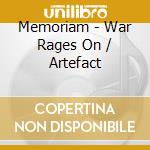Memoriam - War Rages On / Artefact cd musicale