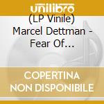 (LP Vinile) Marcel Dettman - Fear Of Programming vinile