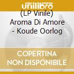 (LP Vinile) Aroma Di Amore - Koude Oorlog vinile