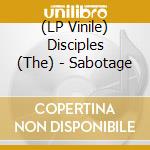 (LP Vinile) Disciples (The) - Sabotage vinile