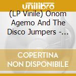 (LP Vinile) Onom Agemo And The Disco Jumpers - Tartit vinile
