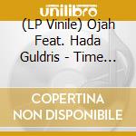 (LP Vinile) Ojah Feat. Hada Guldris - Time To Be Ready/Dub To Be Ready vinile