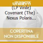 (LP Vinile) Covenant (The) - Nexus Polaris (Clear/Blue Smoke) lp vinile
