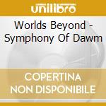 Worlds Beyond - Symphony Of Dawm cd