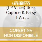 (LP Vinile) Boss Capone & Patsy - I Am The King lp vinile