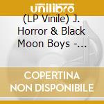 (LP Vinile) J. Horror & Black Moon Boys - Split vinile