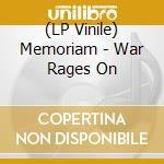 (LP Vinile) Memoriam - War Rages On lp vinile