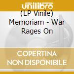 (LP Vinile) Memoriam - War Rages On vinile