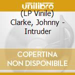 (LP Vinile) Clarke, Johnny - Intruder vinile