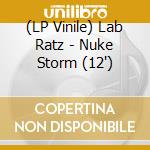 (LP Vinile) Lab Ratz - Nuke Storm (12') vinile
