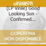 (LP Vinile) Good Looking Son - Confirmed Bachelor lp vinile