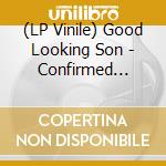 (LP Vinile) Good Looking Son - Confirmed Bachelor vinile